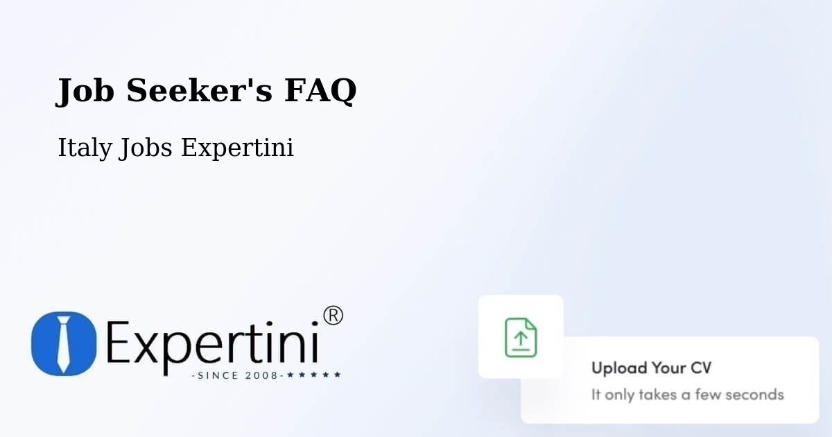 Job Seeker's FAQ - Italy Jobs Expertini